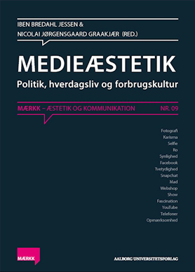 Medieæstetik – Politik, hverdagsliv og forbrugskultur
