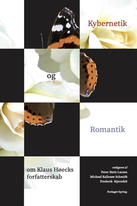 Kybernetik og Romantik redigeret af Peter Stein Larsen, Michael Kallesøe Schmidt, Frederik Stjernfelt